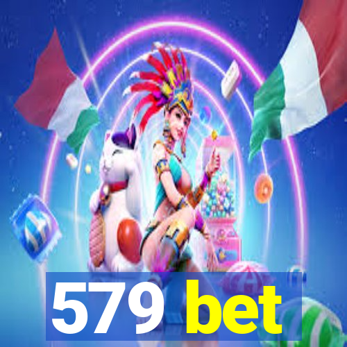 579 bet